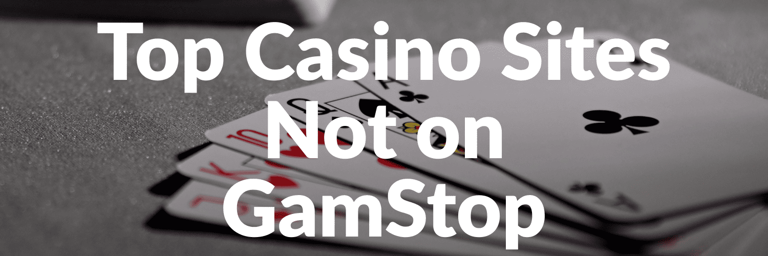 Exploring Casinos That Are Not on GamStop 696998469